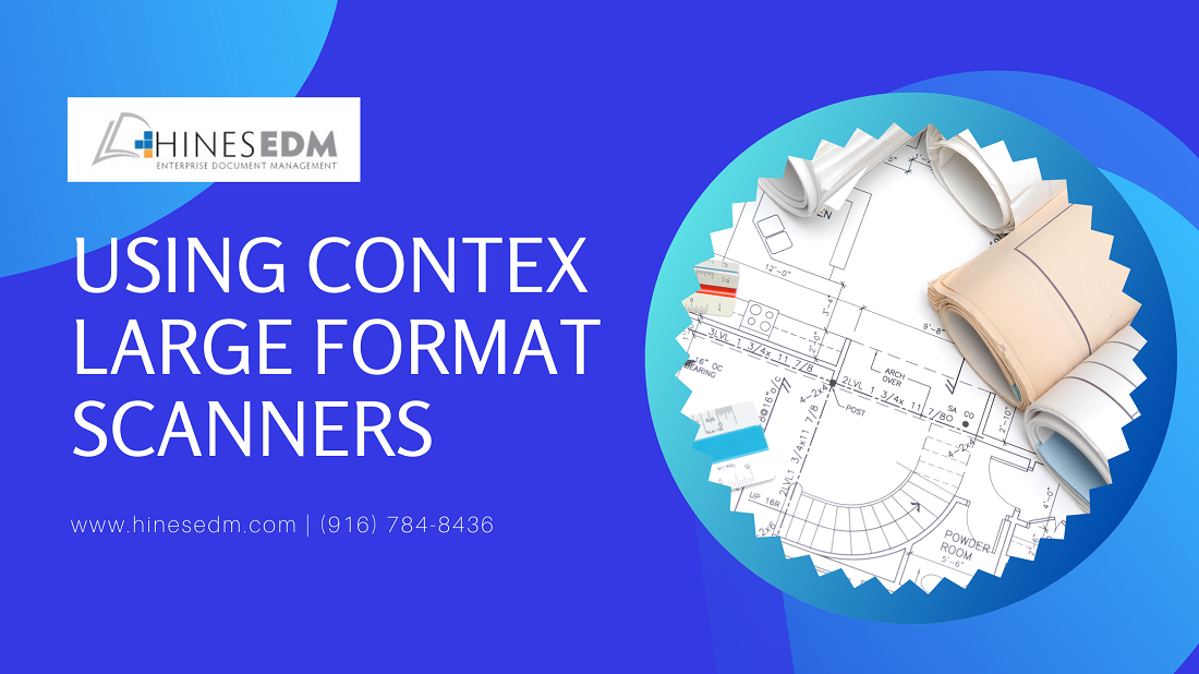 Using Contex Large Format Scanners for Artwork and Drawings - Hines EDM