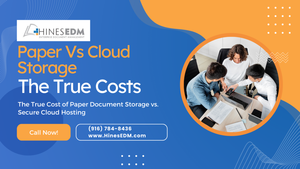 The True Cost of Paper Document Storage vs. Secure Cloud Hosting